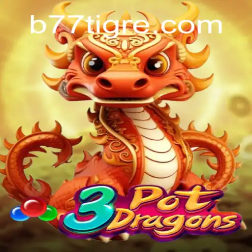 3PotDragons: Descubra o Novo Fenômeno dos Jogos Disponível em B77T.com